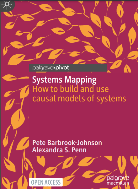 Systems Mapping How to build and use causal models of systems